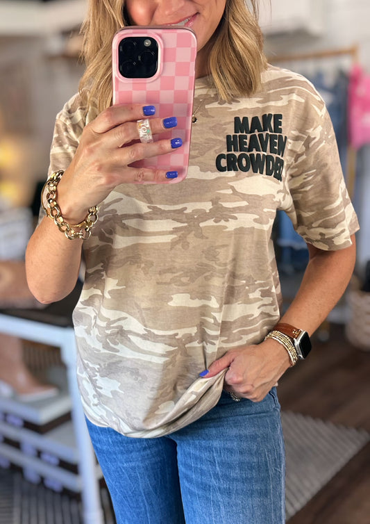 Make Heaven Crowded Camo Tee
