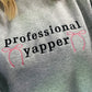 Professional Yapper Sweatshirt